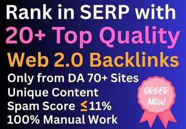Get Manually Do Highest Quality 20+ Web 2.0 Backlinks to Rank your Sites