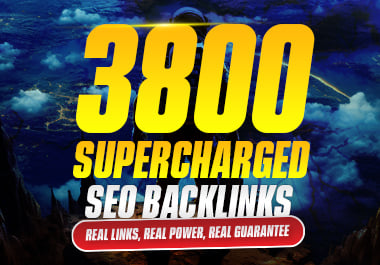 3800 Supercharged Backlinks for Instant Boost