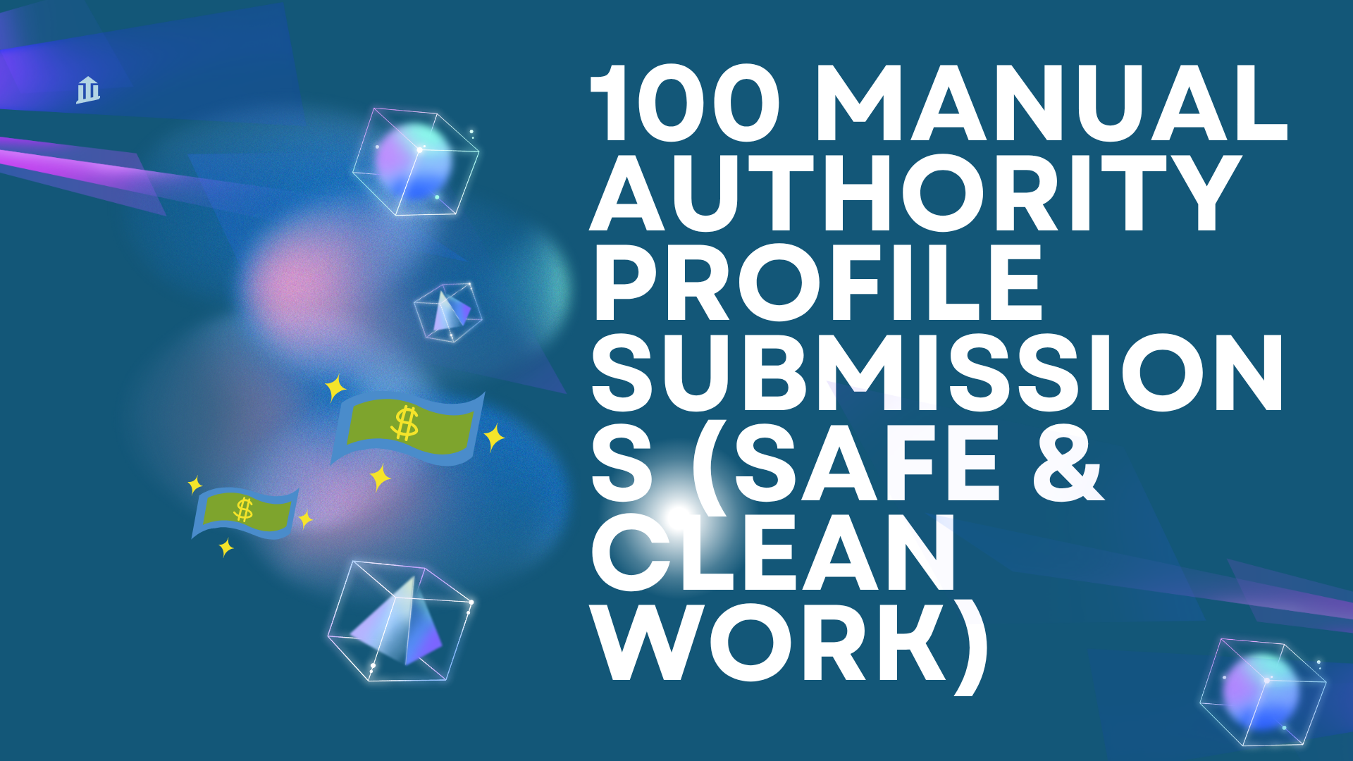 100 Manual Authority Profile Submissions (Safe & Clean Work)
