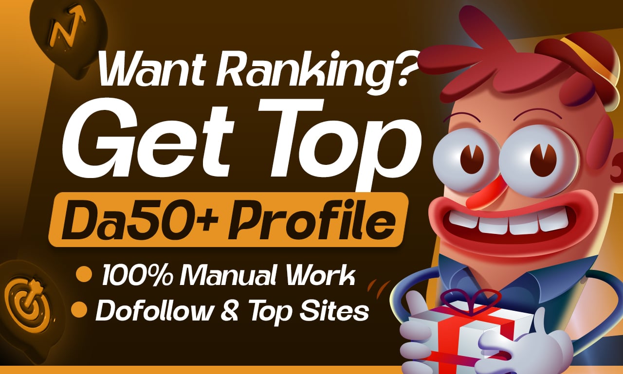 300 Top Quality Da 50+ Profile Backlinks Service | 100% Manual & Dofollow Links