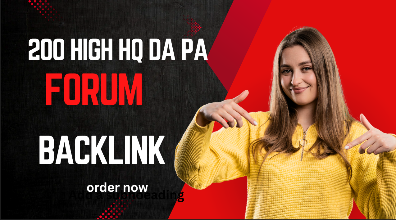 I will do 200 HQ High DA, PA Forum Backlink that will Rank your Website in Google